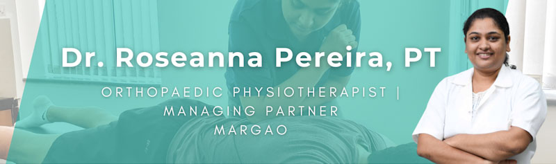 Dr. Roseanna Pereira, PT Physiothreapist